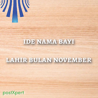 Ide nama bayi yang lahir bulan November dan lain nya