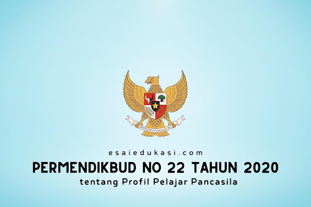 download Permendikbud No 22 Tahun 2020 Tentang Pelajar Pancasila PDF