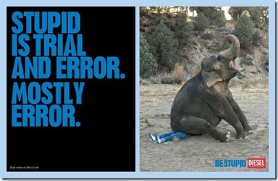 Stupid is a trial and error.  Mostly error. 03