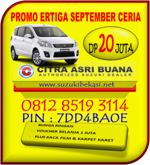 PROMO SUZUKI ERTIGA SEPTEMBER CERIA 0812 8519 3114 / PIN : 7DD4BA0E www.suzukibekasi.net