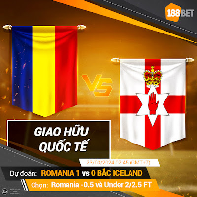 Nhận định Giao hữu Quốc tế ROMANIA VS BẮC IRELAND