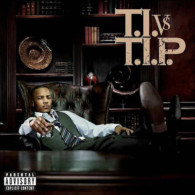 t.i. vs t.i.p. T.I. - T.I. vs.