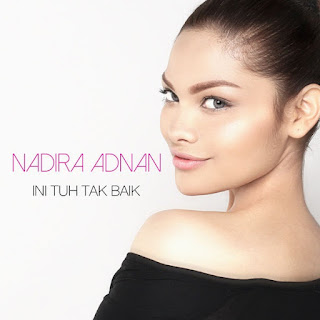 Nadira Adnan - Ini Tuh Tak Baik MP3
