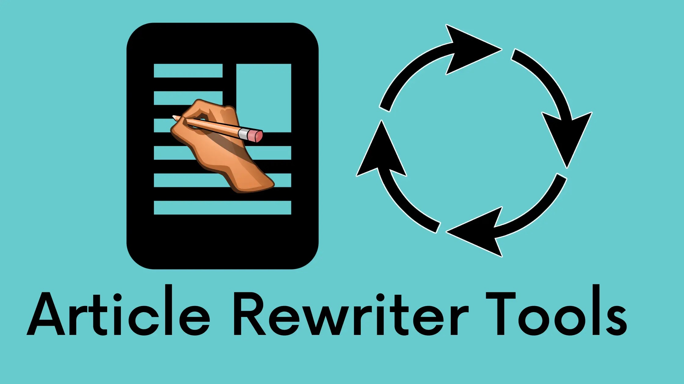 Top 6 Article Rewriter Tools in 2023 Samar Education