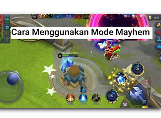 Cara Menggunakan Mode Mayhem di Mobile Legends