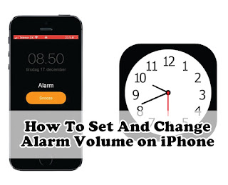 How To Set And Change Alarm Volume on iPhone