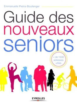 Télécharger Livre Gratuit Guide des nouveaux seniors pdf