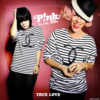 P!nk - True Love (ft. Lily Allen)