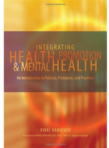 Download Integrating Health Promotion and Mental Health: An Introduction to Policies, Principles, and Practices 1st Edition [PDF]