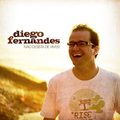 Diego Fernandes - Nao Desista de Viver 2010
