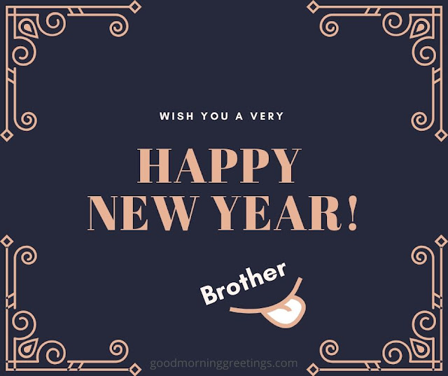 happy new year brother 
