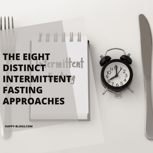The Eight Distinct Intermittent Fasting Approaches