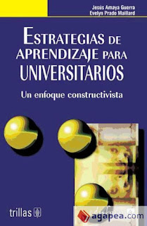 "Estrategias de aprendizaje para universitarios: un enfoque constructivista" - Jesús Amaya Guerra, Evelyn Prado Maillard