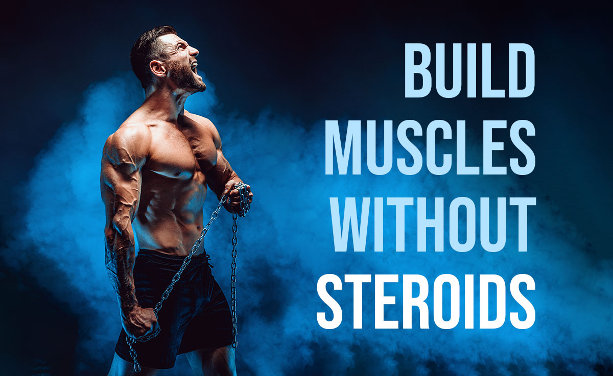 Muscles Without Steroids