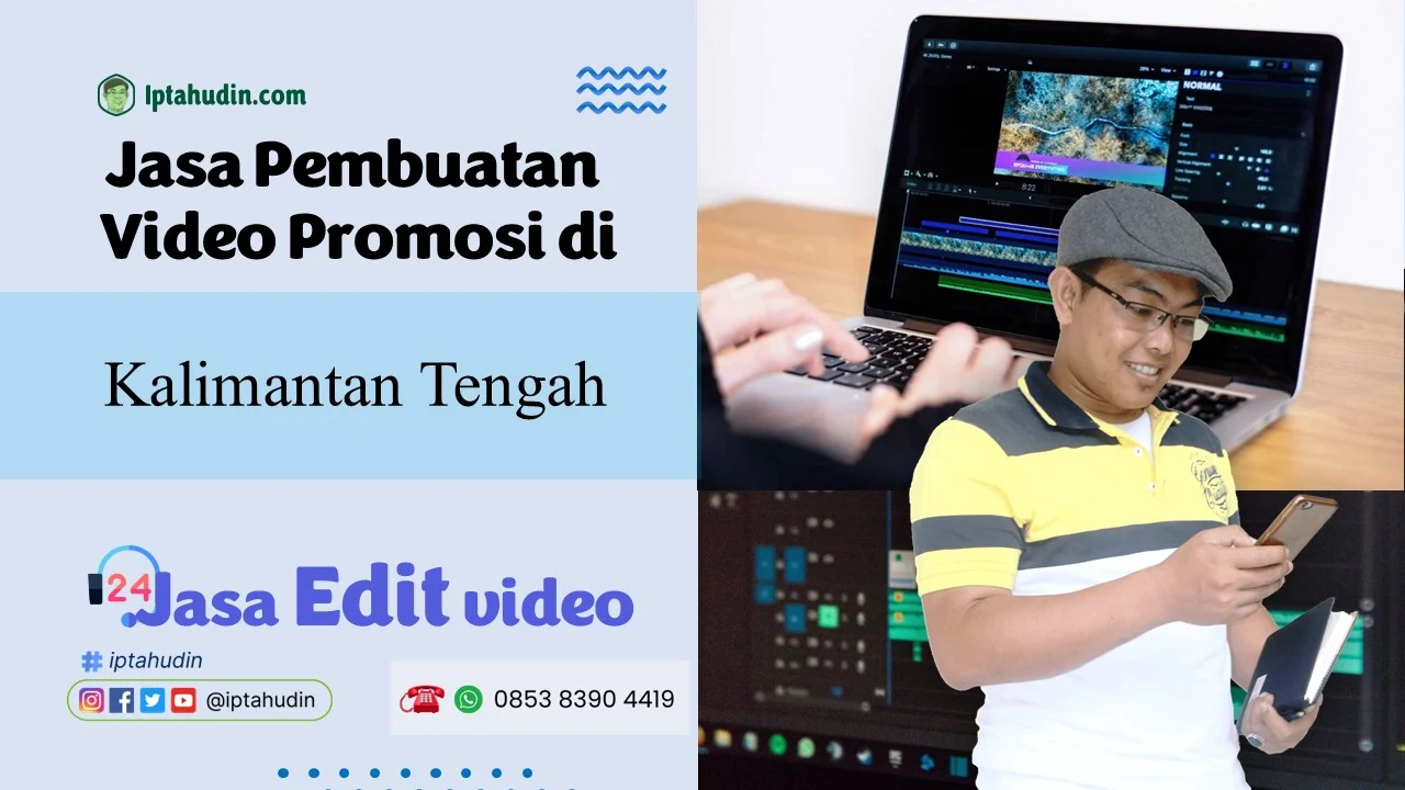 Jasa Video Promosi di Kalimantan Tengah Profesional