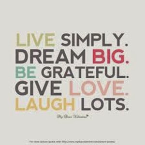 live simply dream big