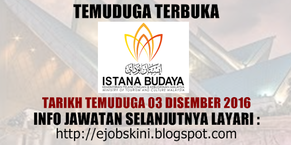 Temuduga Terbuka di Istana Budaya Pada 03 Disember 2016  