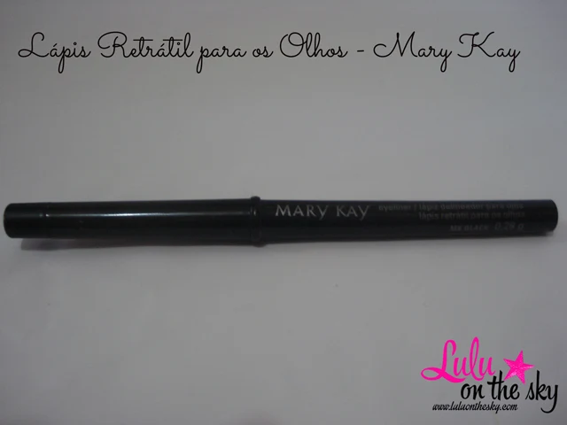 Lápis Retrátil para os Olhos - Mary Kay: eu testei - blog luluonthesky