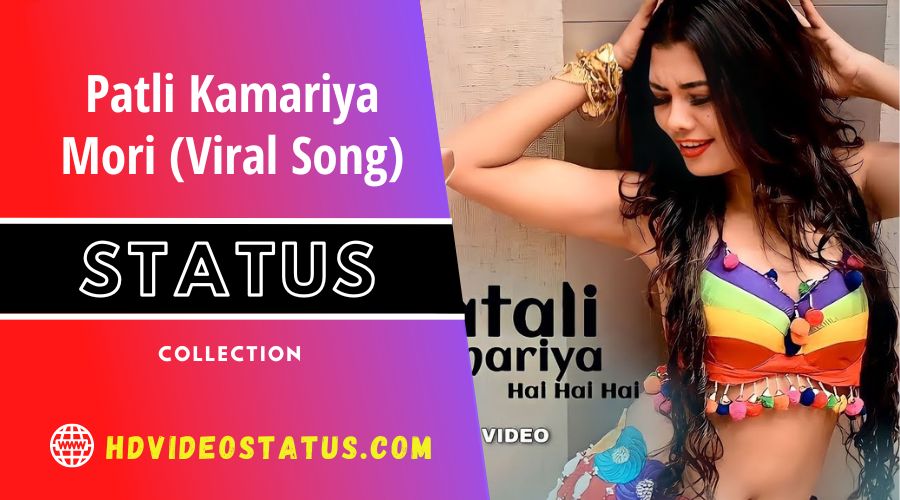 Patli Kamariya Mori Viral Song Status Video Download - hdvideostatus.com