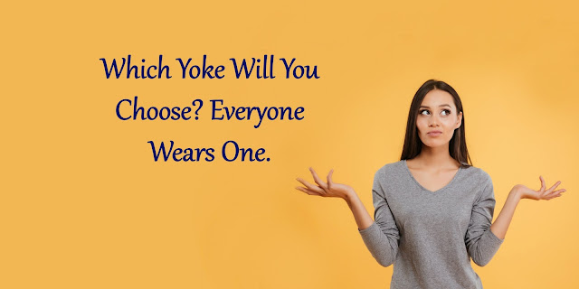 This is a difficult time in spiritual history, and we must be careful to take on Christ's "Yoke," not the world's Yoke. This 1-minute devotion explains. #BibleLoveNotes #Bible