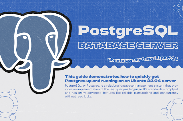 PostgreSQL : Membuat Server Database PostgreSQL pada Ubuntu Server 22.04 [Quick Start]