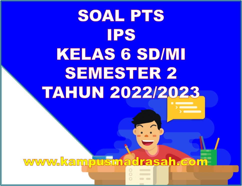 Soal PTS IPS Kelas 6 MI