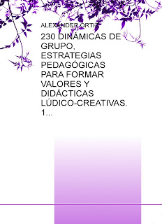 LIBROS-  230 DINÁMICAS DE GRUPO TOMO I Y II -ESTRATEGIAS PEDAGÓGICAS PARA FORMAR VALORES Y DIDÁCTICAS LÙDICO -  CREATIVAS 