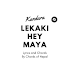 Lekaki Hey Maya (lyrics and chords) - Kandara