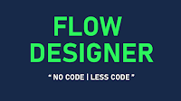 what is flow designer, flow designer vs. workflow, components of flow designer