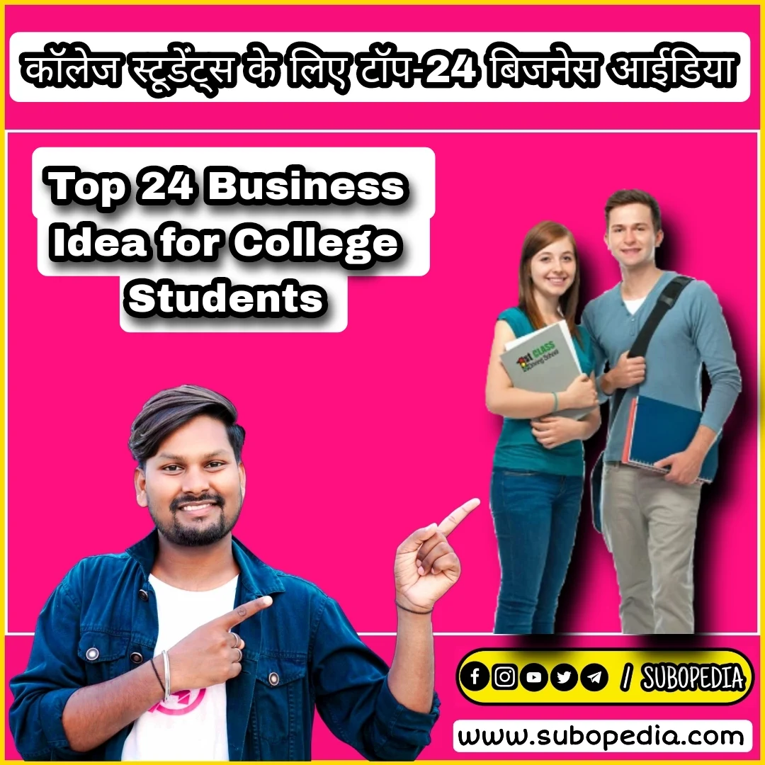 Top 24 Business Idea for College Students