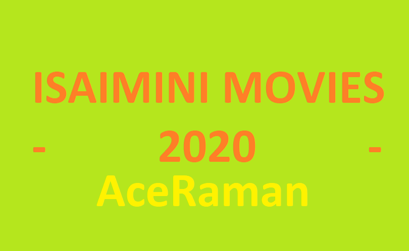 Isaimini 2020: Latest Tamil Movies Download Websites - AceRaman