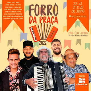 Imagem:  São Félix: Atrações do São João "Forró da Praça" na cidade presépio