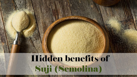 Hidden benefits of Suji or Rava (Semolina)