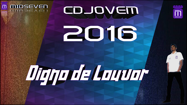 Digno de Louvor - CD Jovem 2016 - Adoradores 2