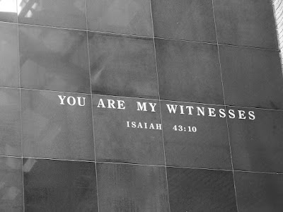 Image by hannahlmyers from Pixabay  Memorial at Holocaust Museum in Washington, D.C. with a Bible verse on it, "You are my witnessess." from Isaiah 43:10.