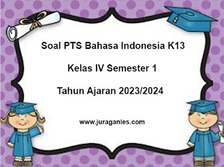 Contoh Soal PTS Bahasa Indonesia K13 Kelas 6 Semester 1 T.A 2023/2024