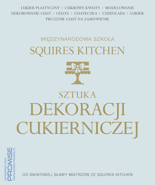 Sztuka dekoracji cukierniczej  - Międzynarodowa Szkoła Squires Kitchen. 