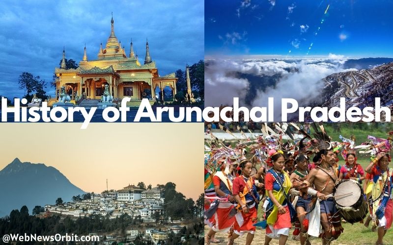 History of Arunachal Pradesh: Unveiling the Rich Tapestry of the Land of the Rising Sun - Web News Orbit