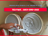 Pengolahan Bahan Cat Tekstur Pasir | Telp/WA : 0821-1946-5020