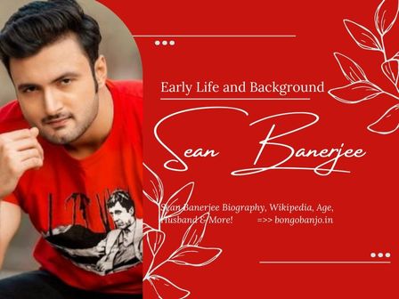 Sean Banerjee Early Life and Background