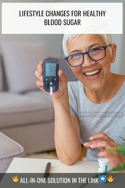 Lifestyle Changes for Healthy Blood Sugar