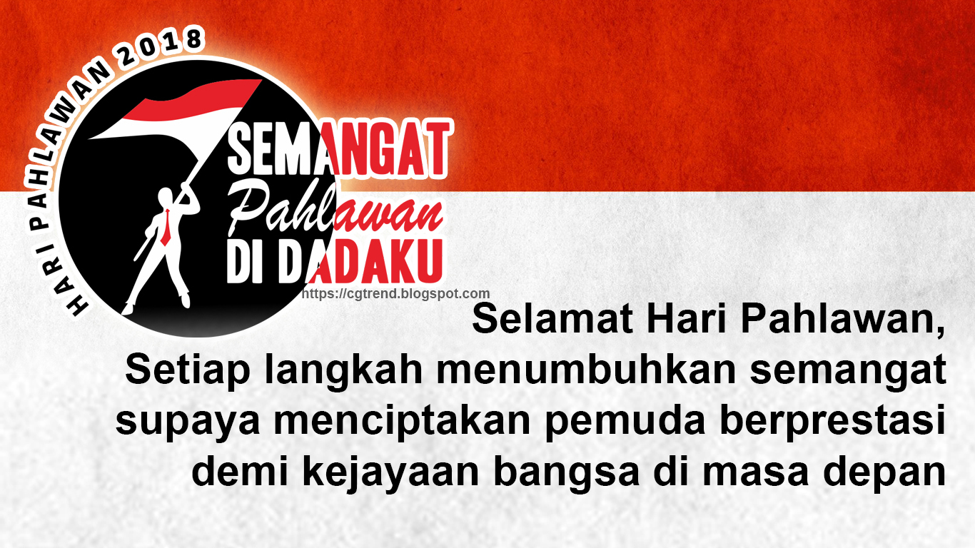 KUMPULAN QUOTES UCAPAN HARI PAHLAWAN UNTUK KATA SELAMAT MEMPERINGATI | Trending Topic