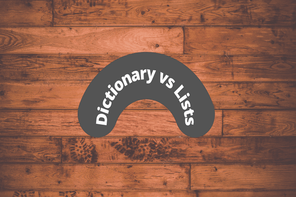 Python Dictionary Vs List With Examples