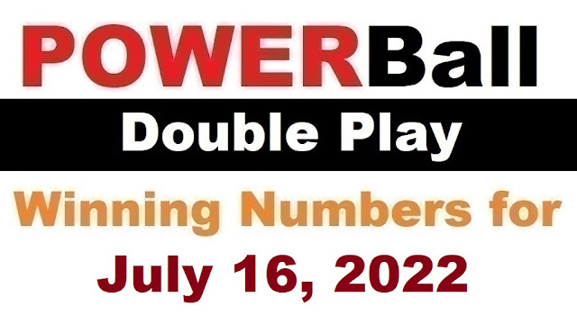 PowerBall Double Play Winning Numbers for July 16, 2022