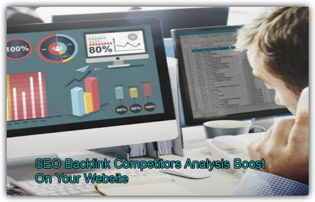 Best SEO Backlinks Of Competitor Analysis Boost On Your Website