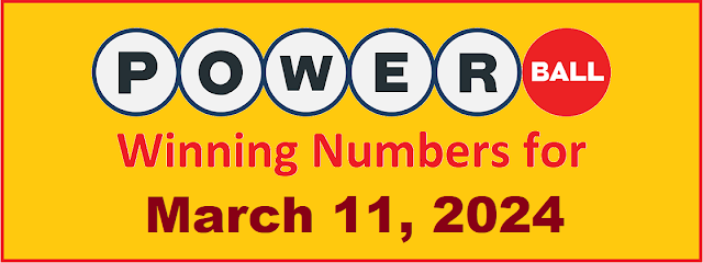 PowerBall Winning Numbers for Monday, March 11, 2024