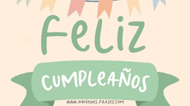 Saludos de Feliz Cumpleaños | imágenes y frases