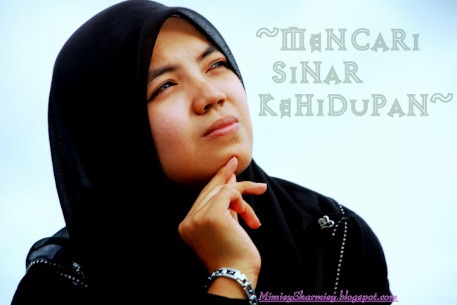 ~ MeNCaRi SiNaR KeHiDuPaN ~