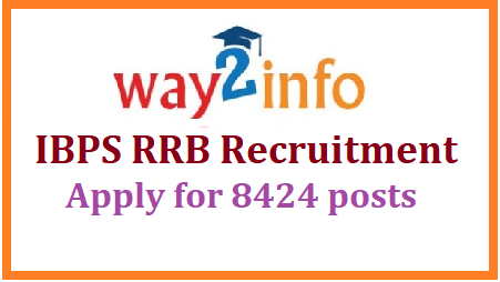 IBPS RRB Recruitment Notification 2020:Apply Online for 8424 Posts