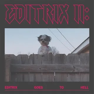 Editrix - Editrix II: Editrix Goes to Hell Music Album Reviews